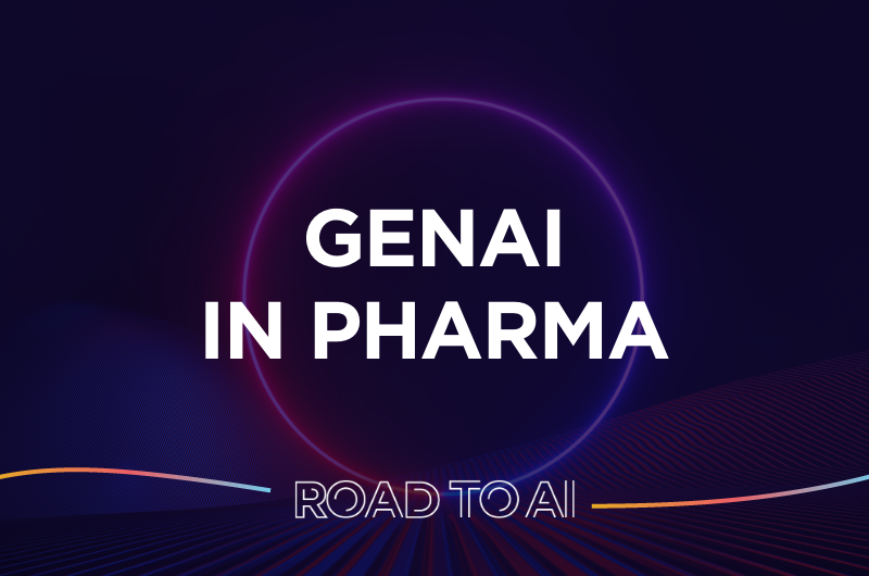 Generative AI in Pharma: How Do You Prepare the Wider Organization to use Generative AI to get a Real Value-Add?