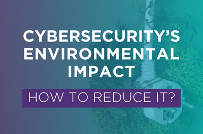 Reduce the environmental impact of cybersecurity: where do I start?